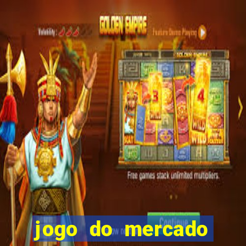 jogo do mercado com dinheiro infinito